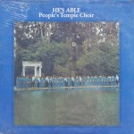 The People’s Temple Choir – “He’s Able”