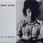 Rikk Agnew – “All By Myself”