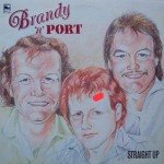 Brandy ‘N’ Port – “Straight Up”