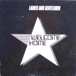 Welcome Home – “Ladies and Gentlemen… Welcome Home”