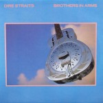 Dire Straits – “Brothers in Arms”