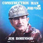 Jim Robinson – “Construction Man Job #001”
