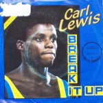 Carl Lewis – “Break It Up / Quebra La”