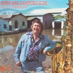 Ace Cannon – “Super Sax Country Style”