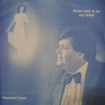 Raymond Cayer – “When Love Is On My Mind”