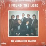 The Choraleers Quartet – “I Found The Lord”